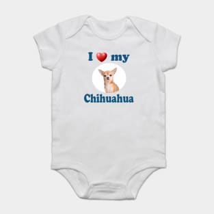 I Love My Chihuahua Baby Bodysuit